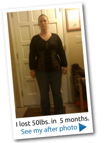 I lost 50lbs. in 5 months Lost 50lbs.